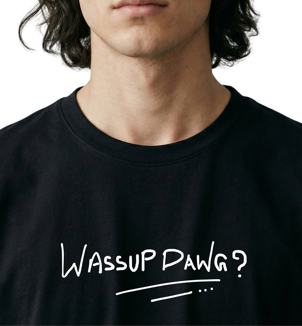 Wassup Dawg Oversized T-Shirt