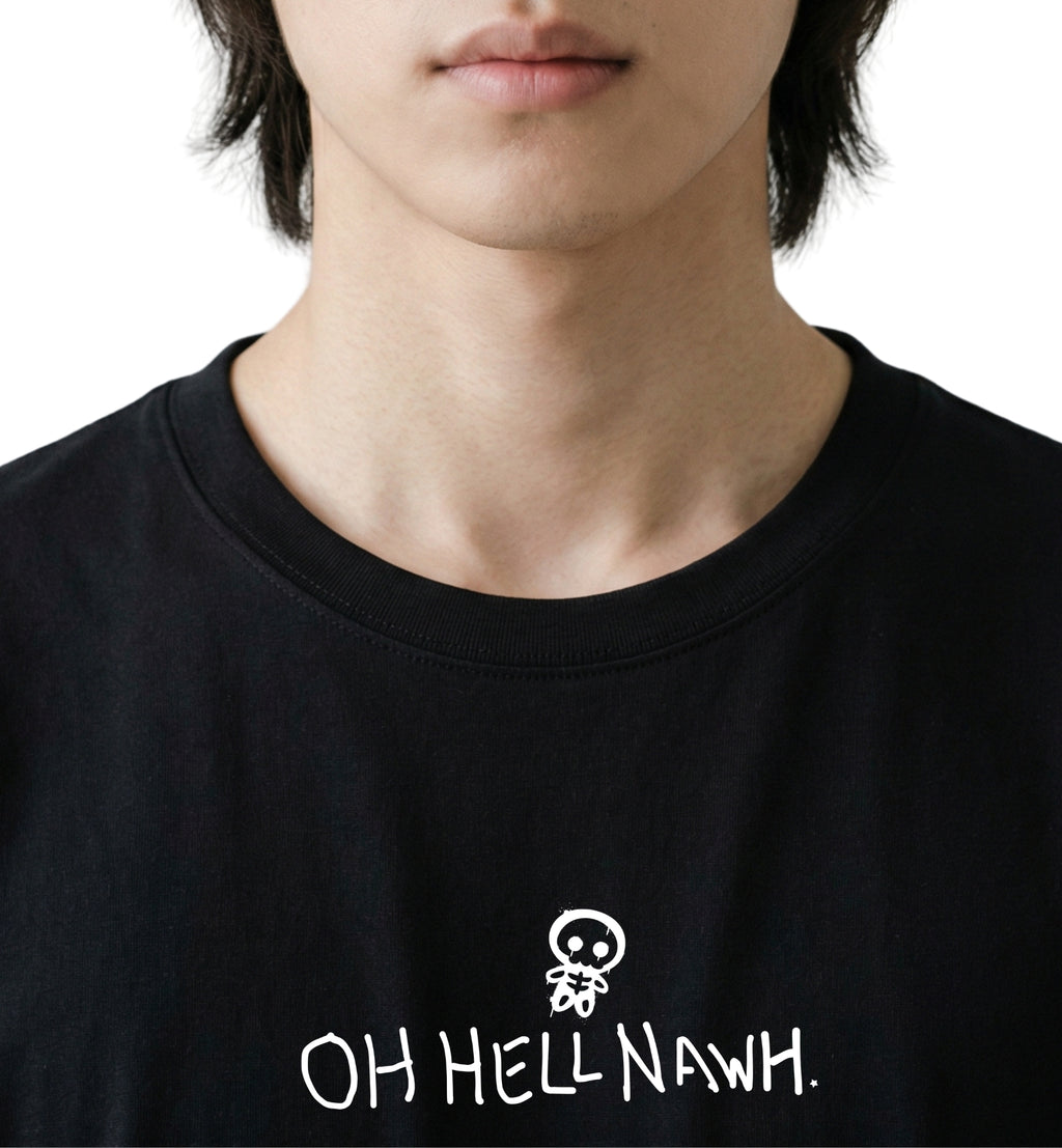 OH Hell Nawh- Oversized T-Shirt